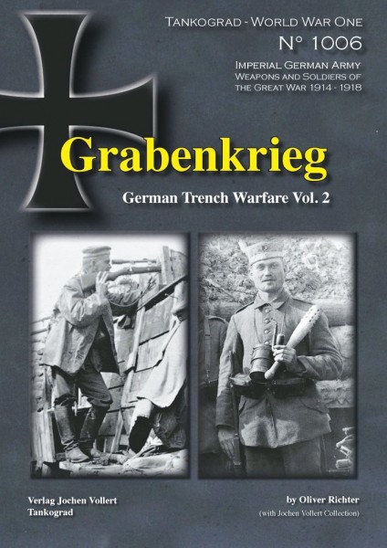 Grabenkrieg German Trench Warfare Vol.2. Imperial German Army Weapons