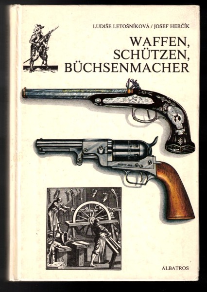 Waffen, Schützen, Büchsenmacher
