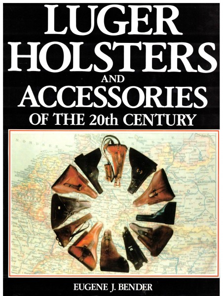 Luger Holsters and Accessoriers of the 20th century